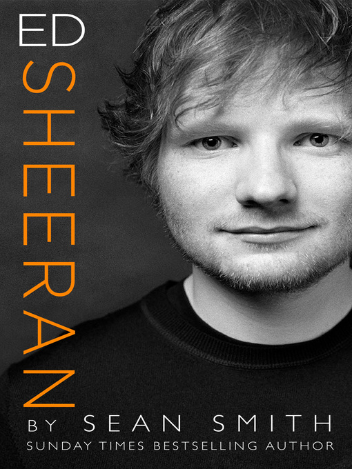 Title details for Ed Sheeran by Sean Smith - Available